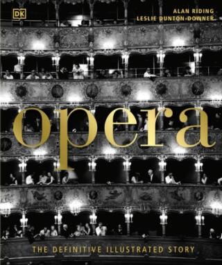 Opera - Alan Riding,Leslie Dunton-Downer