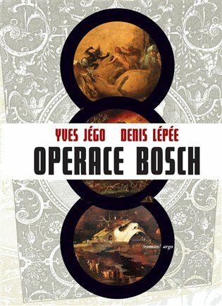Operace Bosch - Lepée Denis,Yves Jégo