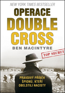 Operace Double Cross - Ben Macintyre