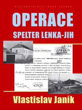 Operace Spelter Lenka-Jih - Vlastislav Janík