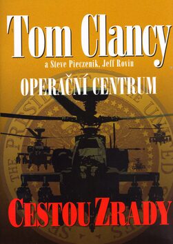 Operační centrum - Cestou zrady - Tom Clancy,Steve Pieczenik,Jeff Rovin