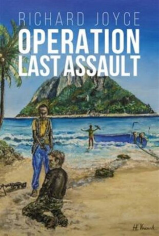 Operation Last Assault - Richard Joyce
