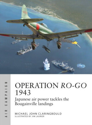 Operation Ro-Go 1943 - Michael John Claringbould
