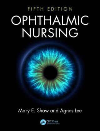 Ophthalmic Nursing - Mary E.  Shaw