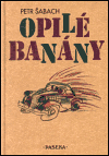 Opilé banány - Petr Šabach
