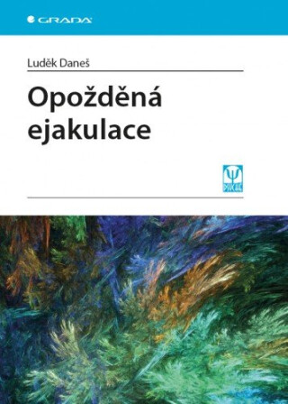 Opožděná ejakulace - Luděk Daneš