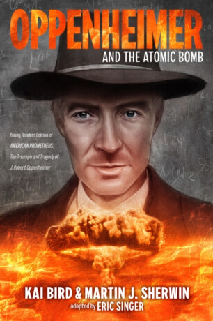 Oppenheimer and the Atomic Bomb - Kai Bird,Martin J. Sherwin