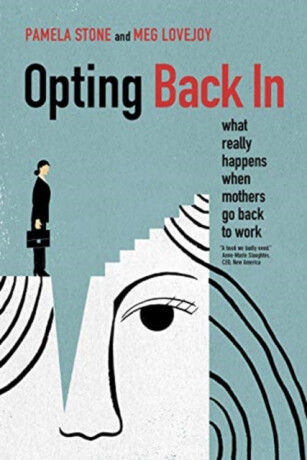 Opting Back In - Meg Lovejoy,Pamela Stone