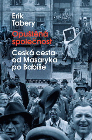 Opuštěná společnost - Erik Tabery