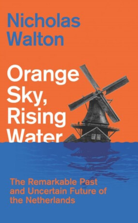 Orange Sky, Rising Water - Nicholas Walton