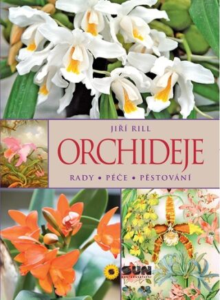 Orchideje - Rady, péče, pěstování - Rill Jiří