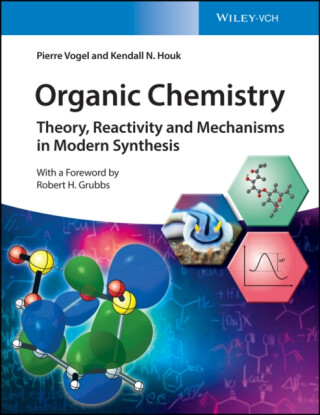 Organic Chemistry - Kendall N. Houk,Pierre Vogel