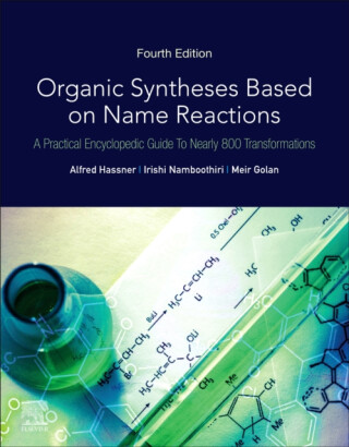 Organic Syntheses Based on Name Reactions - Alfred  Hassner,Meir , Israel) Golan,Irishi  Namboothiri