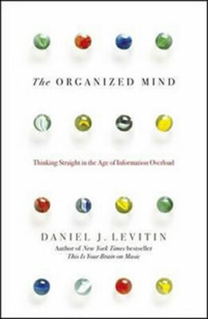 Organised Mind - Daniel J. Levitin