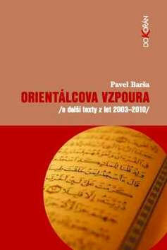 Orientálcova vzpoura - Pavel Barša