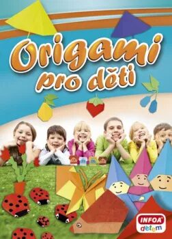 Origami pro děti - Zsuzsanna Kricskovics,Zsolt Sebök
