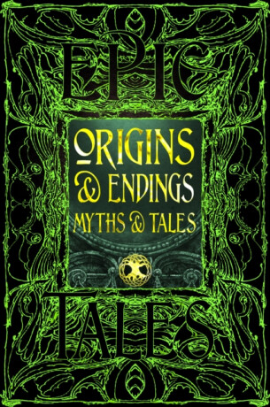 Origins & Endings Myths & Tales - 