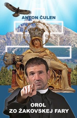 Orol zo žakovskej fary - Anton Čulen