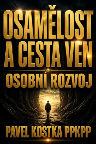 Osamělost a cesta ven - Pavel Kostka