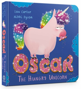 Oscar the Hungry Unicorn Board Book - Lou Carter