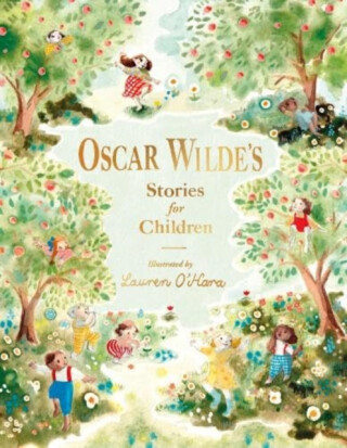 Oscar Wilde's Stories for Children - Oscar Wilde