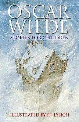 Oscar Wilde Stories for Children - Oscar Wilde
