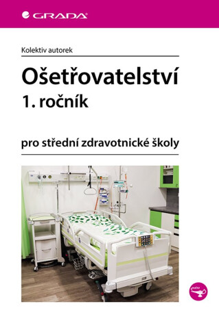 Ošetřovatelství 1. ročník - autorek kolektiv