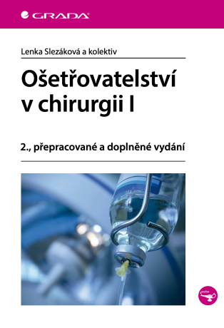 Ošetřovatelství v chirurgii I - Lenka Slezáková