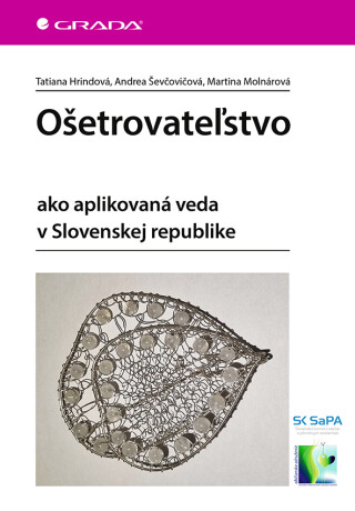 Ošetrovateľstvo - Martina Molnárová,Tatiana Hrindová,Andrea Ševčovičová