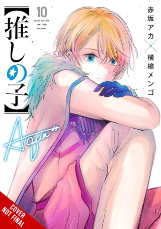 [Oshi No Ko], Vol. 10 - Aka Akasaka,Abigail Blackman,Taylor Engel,Mengo Yokoyari