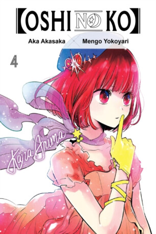 [Oshi No Ko], Vol. 4 - Aka Akasaka,Abigail Blackman,Taylor Engel,Mengo Yokoyari