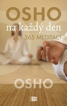 Osho na každý den 365 meditací - Osho Rajneesh