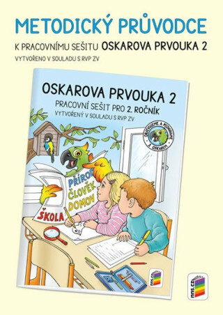 Oskarova prvouka 2 - metodický průvodce - Zdeněk Brom,Miloš Novotný,Lenka Bičanová,Alena Bára Doležalová
