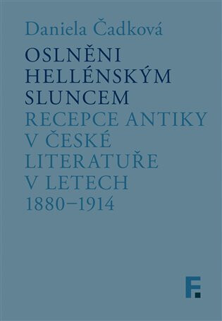 Oslněni hellénským sluncem - Daniela Čadková