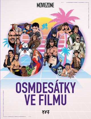 Osmdesátky ve filmu - Šiška Petr,Petr Cífka,Václav Rybář,Matěj Svoboda,Ondřej Mrázek,Karel Ryška,Mojmír Sedláček,Milan Rozšafný,Jan Gál,Johan Justoň,Marek Mičke,Tomáš Krause,Petr Čihula