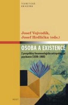 Osoba a existence - Josef Vojvodík,Josef Hrdlička