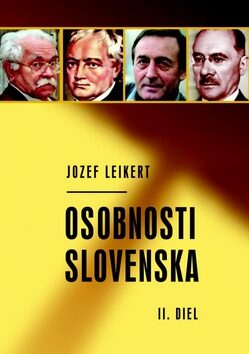 Osobnosti Slovenska II. diel - Jozef Leikert
