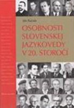 Osobnosti slovenskej jazykovedy v 20. storočí - Ján Kačala