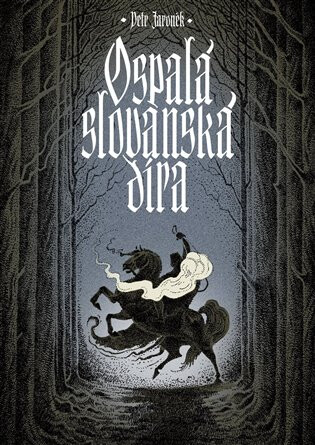 Ospalá slovanská díra - Petr Jaroněk