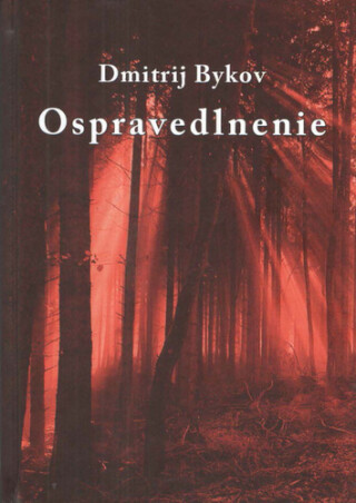 Ospravedlnenie - Dimitrij Bykov