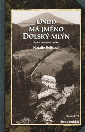 Osud má jméno Dolský mlýn - Natálie Belisová