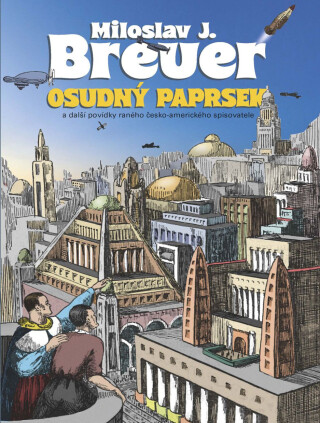 Osudný paprsek - Jaroslav Olša,Jan Rampas,jr.,Miloslav J. Breuer