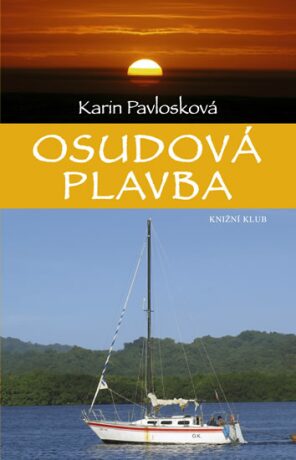Osudová plavba - Karin Pavlosková