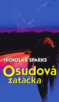 Osudová zatáčka - Nicholas Sparks