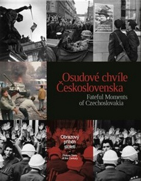 Osudové chvíle Československa - kol.