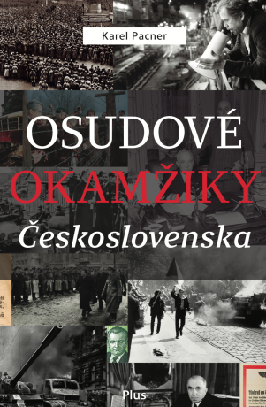 Osudové okamžiky Československa - Karel Pacner