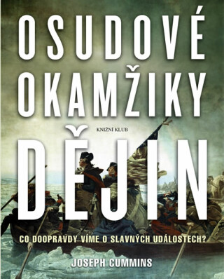 Osudové okamžiky dějin - Joseph Cummins