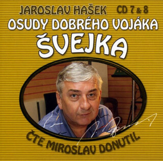 Osudy dobrého vojáka Švejka CD 7 a 8 - Jaroslav Hašek