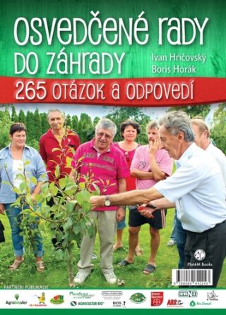 Osvedčené rady do záhrady - Boris Horák,Ivan Hričovský