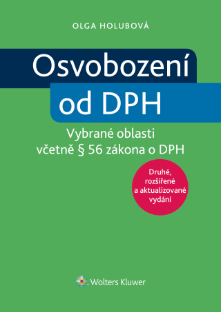 Osvobození od DPH - vybrané oblasti, 2. vydání - Olga Holubová